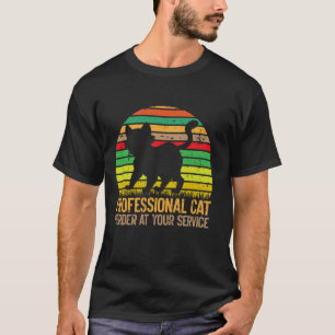 Professioneller Katzentreiber zu Ihren Diensten Ka T-Shirt