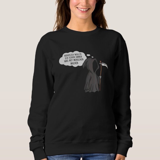Professioneller Sensenmann Sarkasmus Schwarzer Hum Sweatshirt (Vorderseite)
