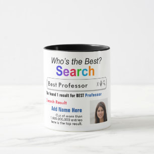 Professor - Funny Best Custom Search Tasse