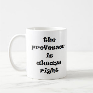 Professor hat immer recht kaffeetasse