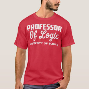 Professor of Logic Distressed at the University of T-Shirt