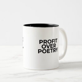 Profit vor Poesie Typografischer Minimalist  Zweifarbige Tasse