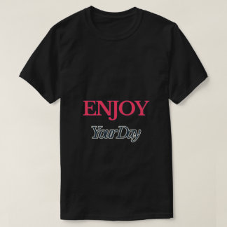 Profitez De Votre T-Shirt De Journée