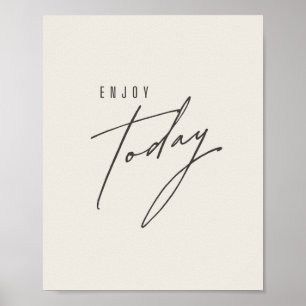 profitez-en aujourd'hui. Poster et impression