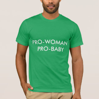 PROfrauen-PRObaby-MANN-' S-SHIRT T-Shirt