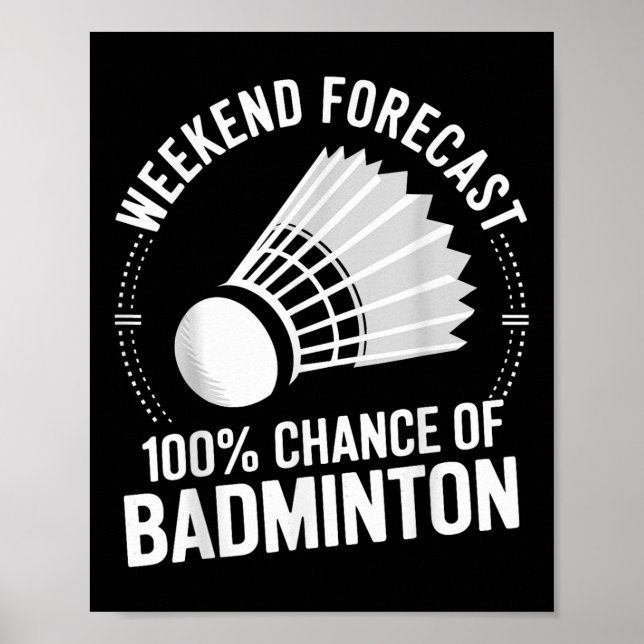 Prognose des Badminton Player Weekend: 100% Chance Poster (Vorne)