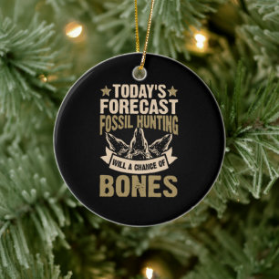 Prognose Fossilienjagd wird eine Chance auf Knoche Keramik Ornament