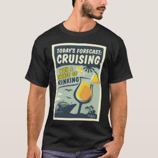 Prognose für heute: Mit Aussicht auf Trinken kreuz T-Shirt