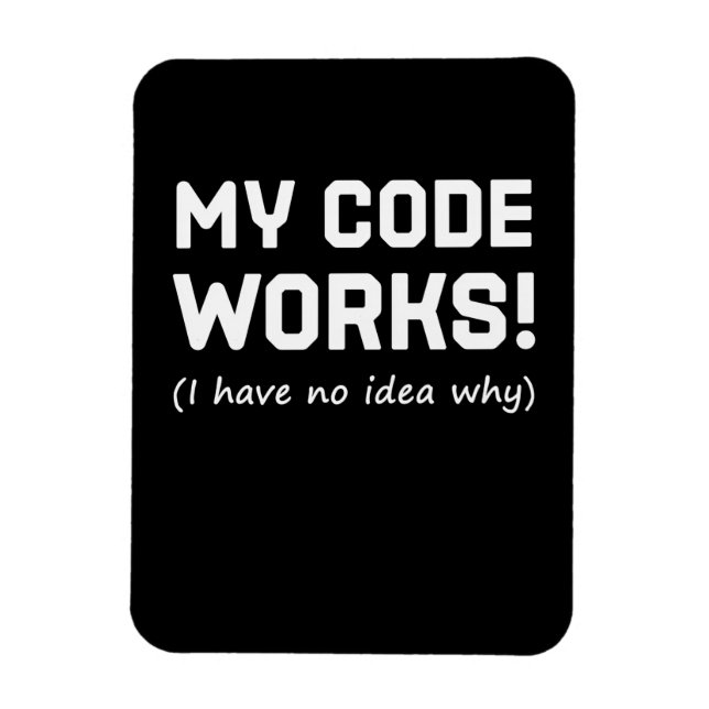 Programmer My Code Works Magnet (Vertikal)