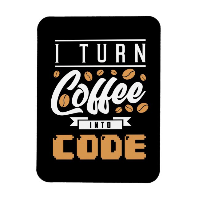 Programmer Turn Coffee Into Code Magnet (Vertikal)