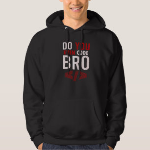 Programmieren Coding Code Sie sogar Bro Coder Hoodie