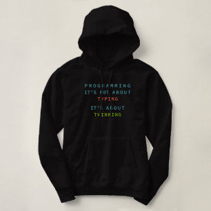 Programmieren ist Denken, nicht Tippen – Entwickle Hoodie