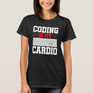 Programmieren ist mein Cardio Programmiersoftware- T-Shirt