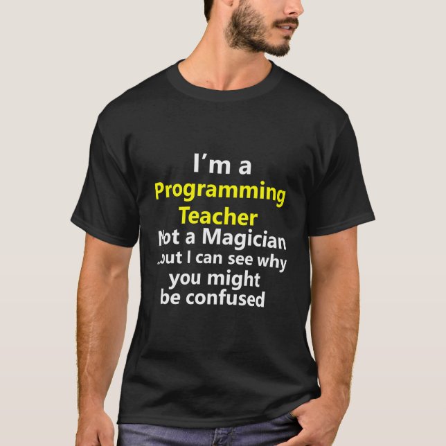 Programmieren von Lehrer-Job-School-Programmieren  T-Shirt (Vorderseite)