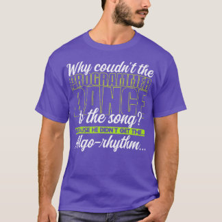 Programmieren Warum konnte der Programmierer nicht T-Shirt