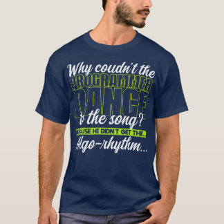 Programmieren Warum konnte der Programmierer nicht T-Shirt