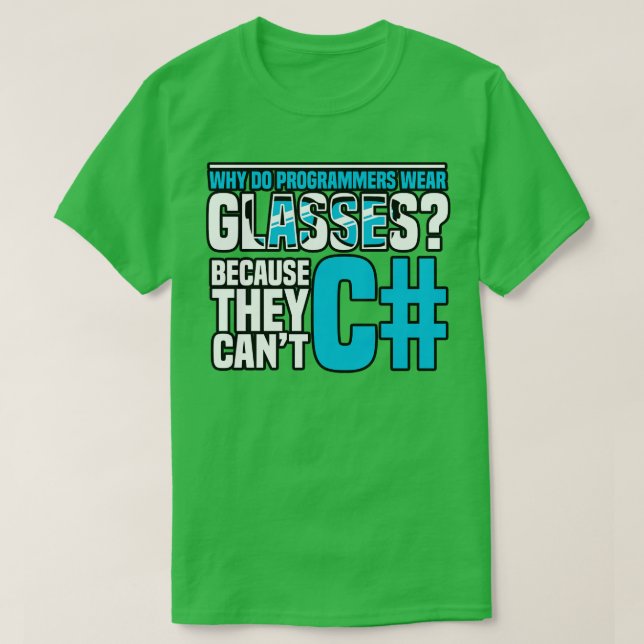 Programmieren Warum tragen Programmierer eine Bril T-Shirt (Design vorne)