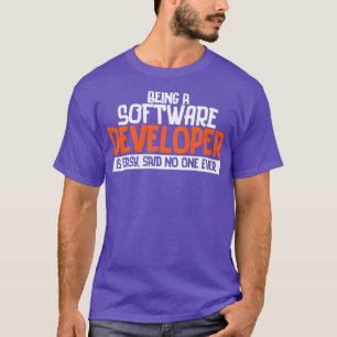 Programmierer als Softwareentwickler zu sein ist e T-Shirt