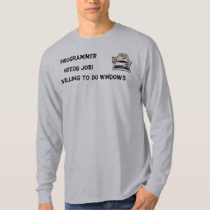 Programmierer BENÖTIGT JOB T-Shirt