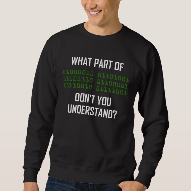 Programmierer Binärcode Informatiker Nerd Sweatshirt (Vorderseite)