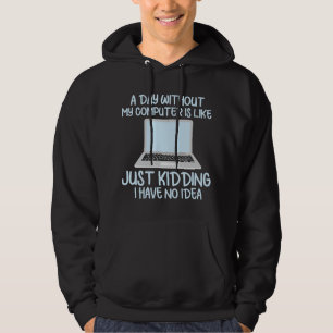 Programmierer Coder Entwickler Lustig Ein Tag Ohne Hoodie