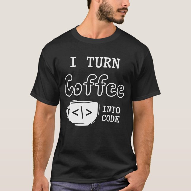 Programmierer Coffee Joke Software Coder T-Shirt (Vorderseite)