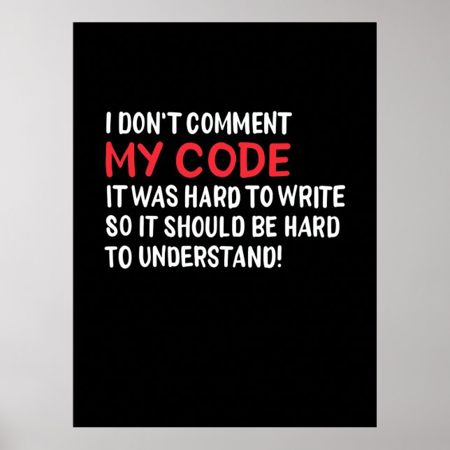 Programmierer Ich kommentiere meinen Code nicht Poster (Vorne)