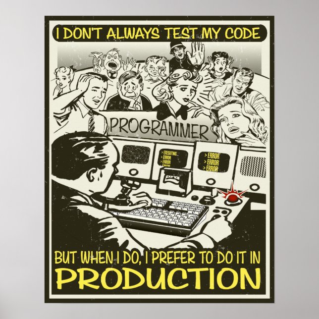 Programmierer Ich teste meinen Code nicht immer Poster (Vorne)