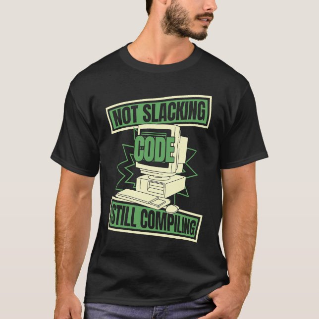 Programmierer Slacking Developer Coder Programmier T-Shirt (Vorderseite)