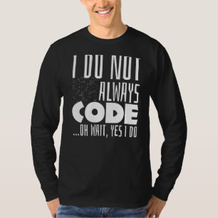 Programmierer Sprichwort Coding Coder Code Joke Pu T-Shirt