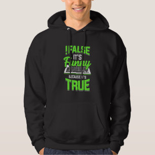 Programmiererin falsch Es ist lustig Hoodie