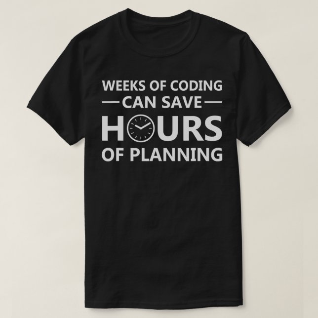 Programmierwochen können Stunden des Planungsprogr T-Shirt (Design vorne)