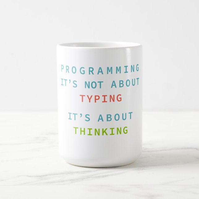 Programming Is Thinking, Not Typing – Developer Kaffeetasse (Mittel)