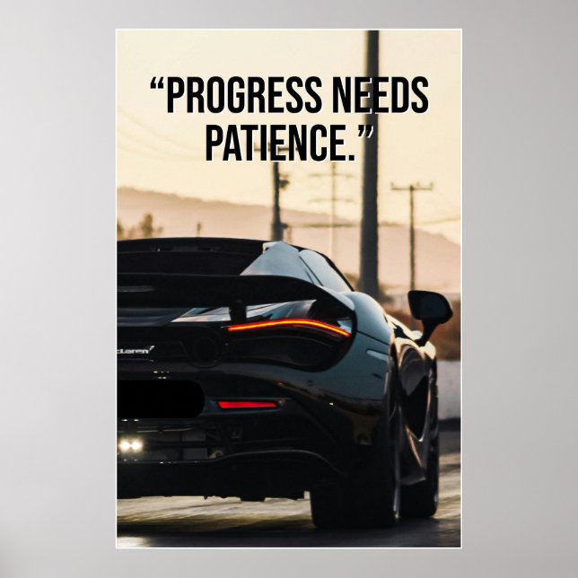 Progress Needs Patience Car Quote Poster (Vorne)