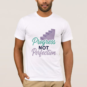 Progress Not Perfect Motivierend T - Shirt