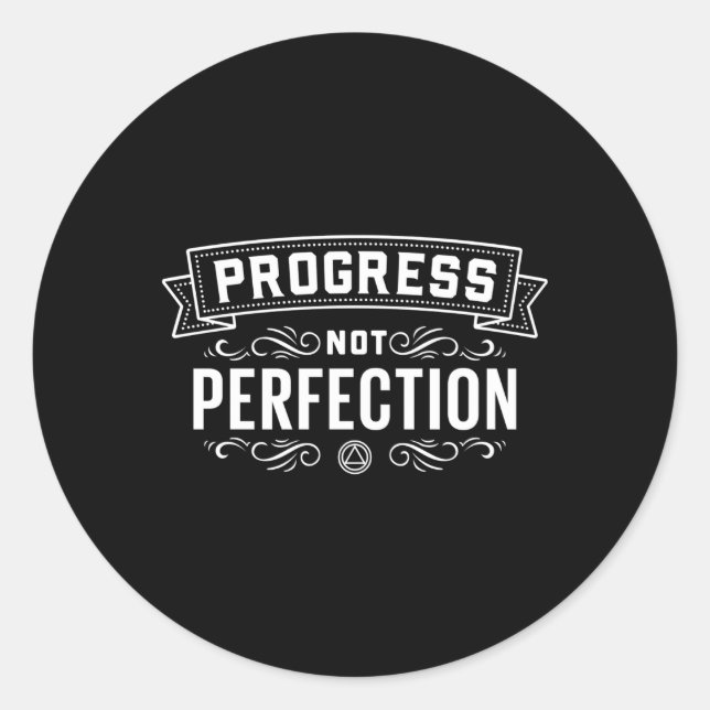 Progress Not Perfect Sober-Erholung Runder Aufkleber (Vorderseite)