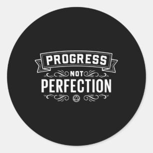 Progress Not Perfect Sober-Erholung Runder Aufkleber