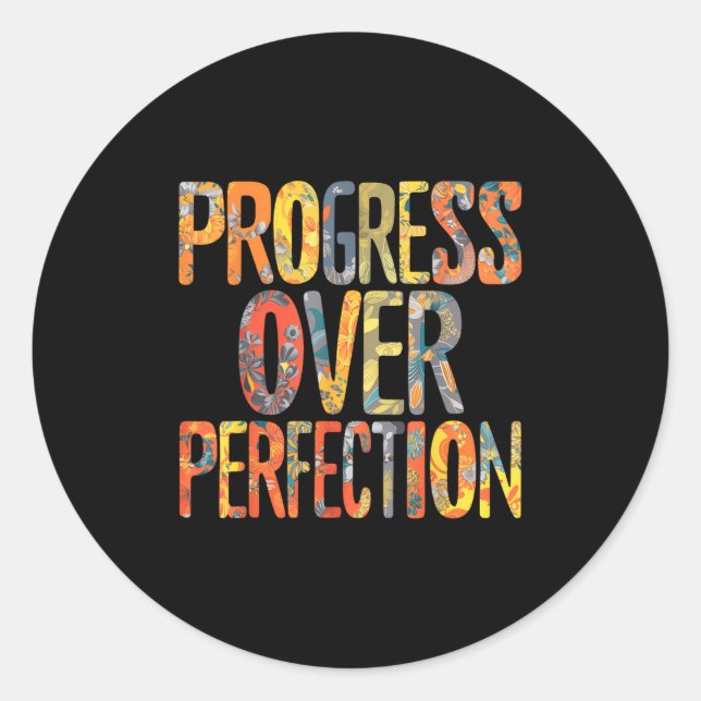 Progress Over Perfection Motivation Motivational T Runder Aufkleber (Vorderseite)