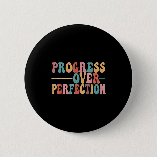 Progress Over Perfection Motivational Teacher For  Button (Vorderseite)