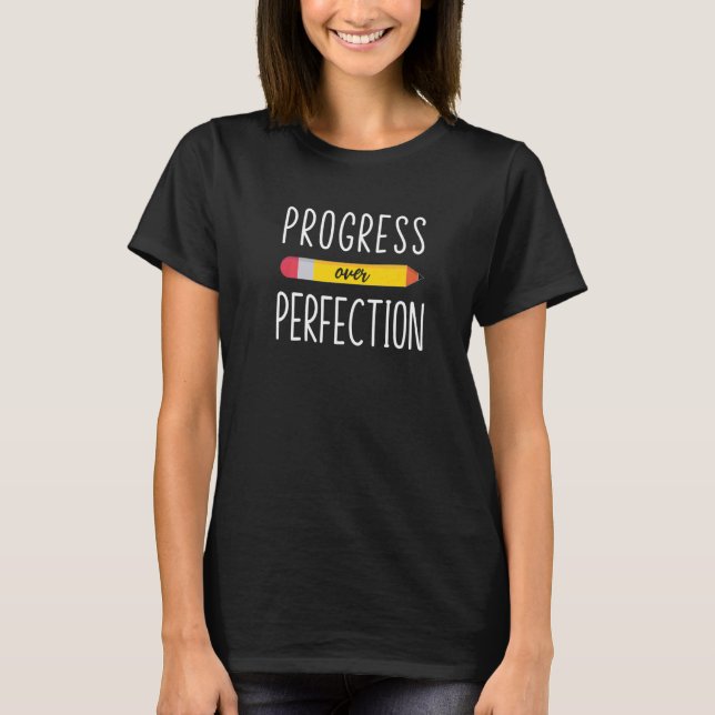 Progress Over Perfekt Motivational Back to Scho T-Shirt (Vorderseite)