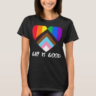 Progress Prilag Flag Herzinklusivität Gay ist gut T-Shirt