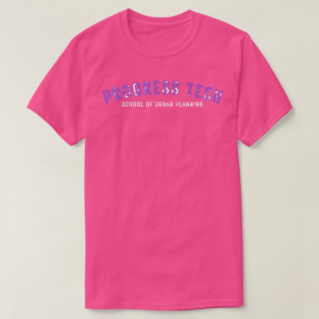 Progress Tech School of Urban Planning T-Shirt (Design vorne)