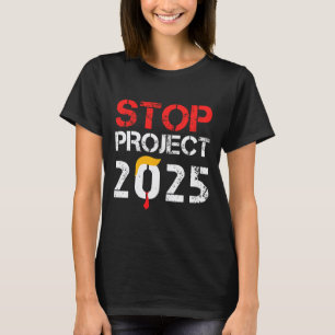 Project 2025 Trumps Projekt Anti Trump 3 T-Shirt