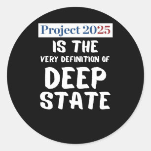 Projekt 2025 Deep Staat Runder Aufkleber