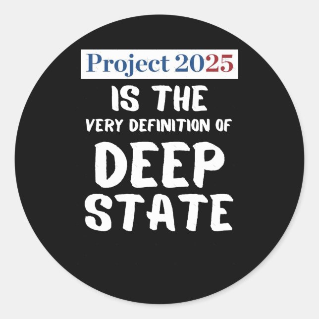 Projekt 2025 Deep Staat Runder Aufkleber (Vorderseite)