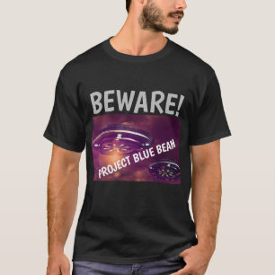 PROJEKT BLUE BEAM UFO VORSICHT! T-SHIRTS