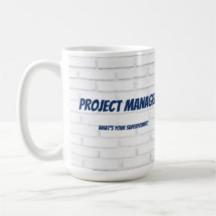 Projektmanager Was ist Ihr Super-Power?Ziegel Kaffeetasse