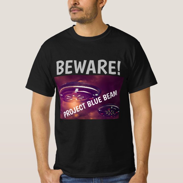 PROJET BLUE BEAM UFO BEWARE! T-SHIRTS (Devant)