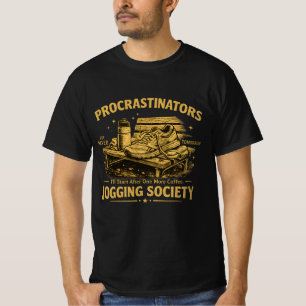 Prokrastinierer Jogging Gesellschaft Lustiges Lauf T-Shirt