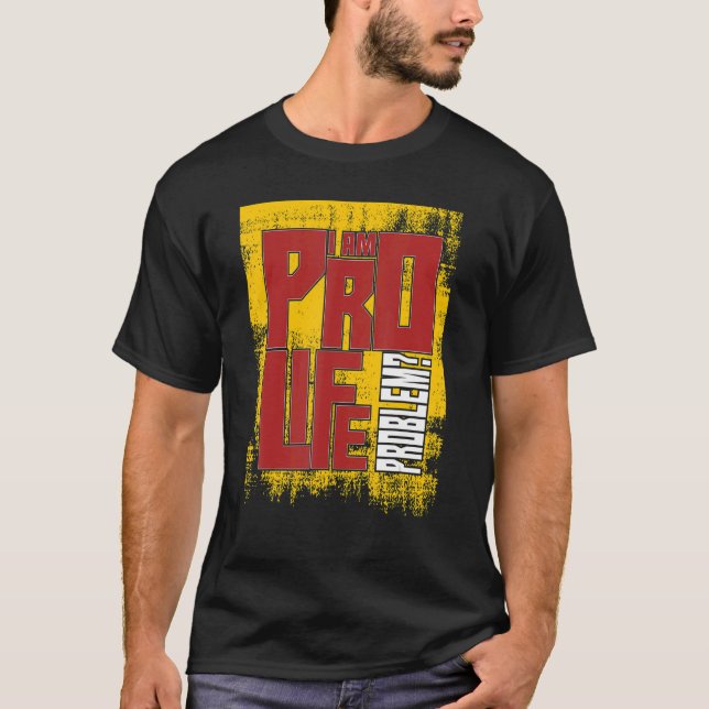 Prolife Women Men Pro Life Conservative ich bin P T-Shirt (Vorderseite)